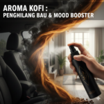 Mengapa Aroma Kopi Jadi Rahasia Ampuh Menghilangkan Bau Tak Sedap di Mobil dan Ruangan Anda
